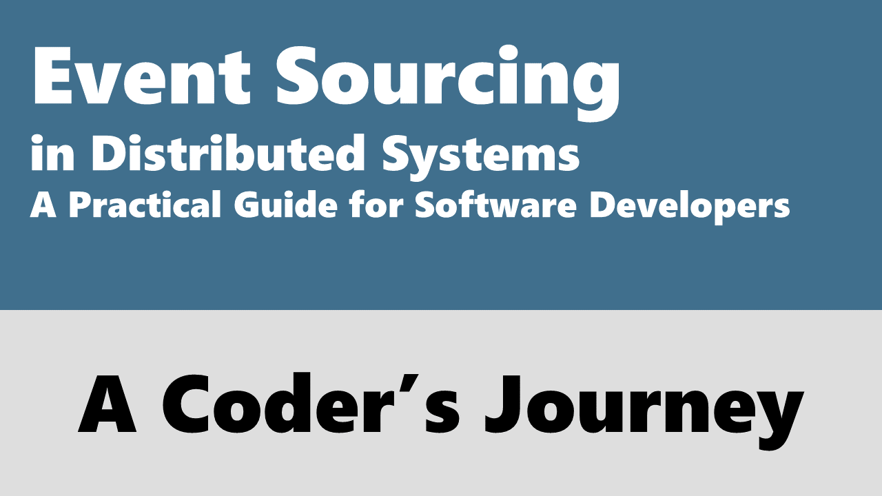 Event Sourcing in Distributed Systems: A Practical Guide for Software Developers