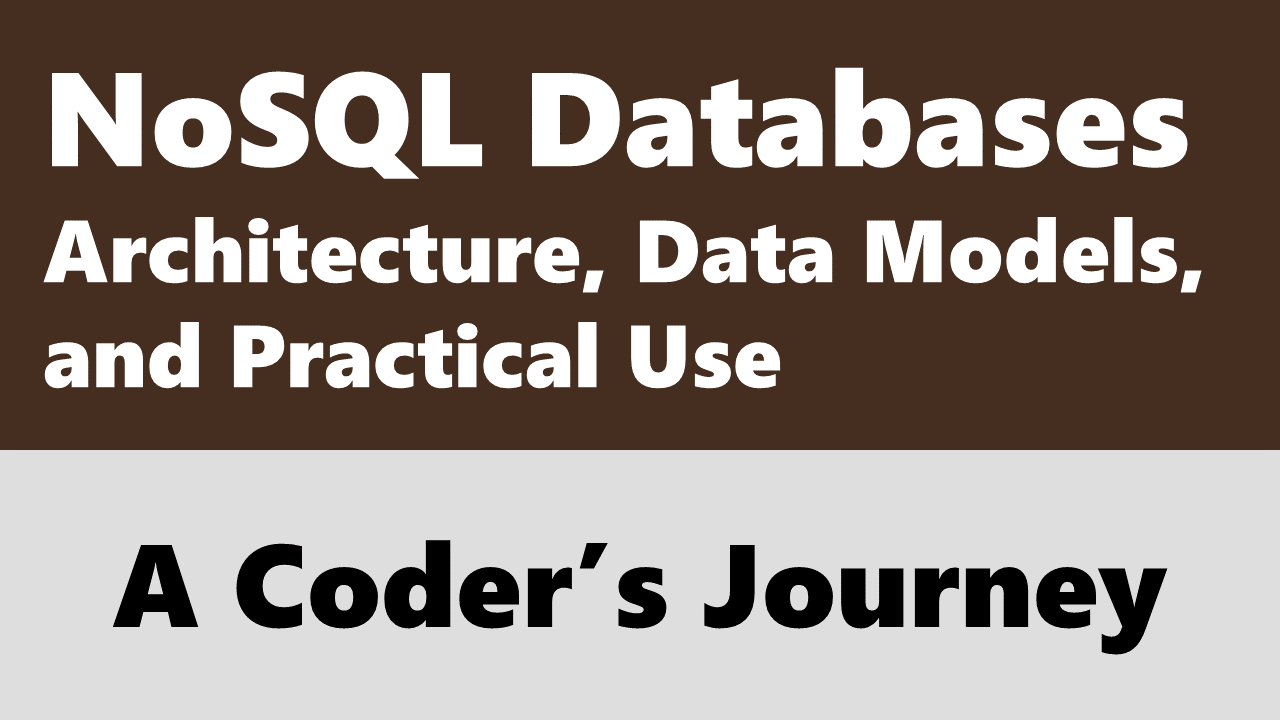 NoSQL Databases: Architecture, Data Models, and Practical Use